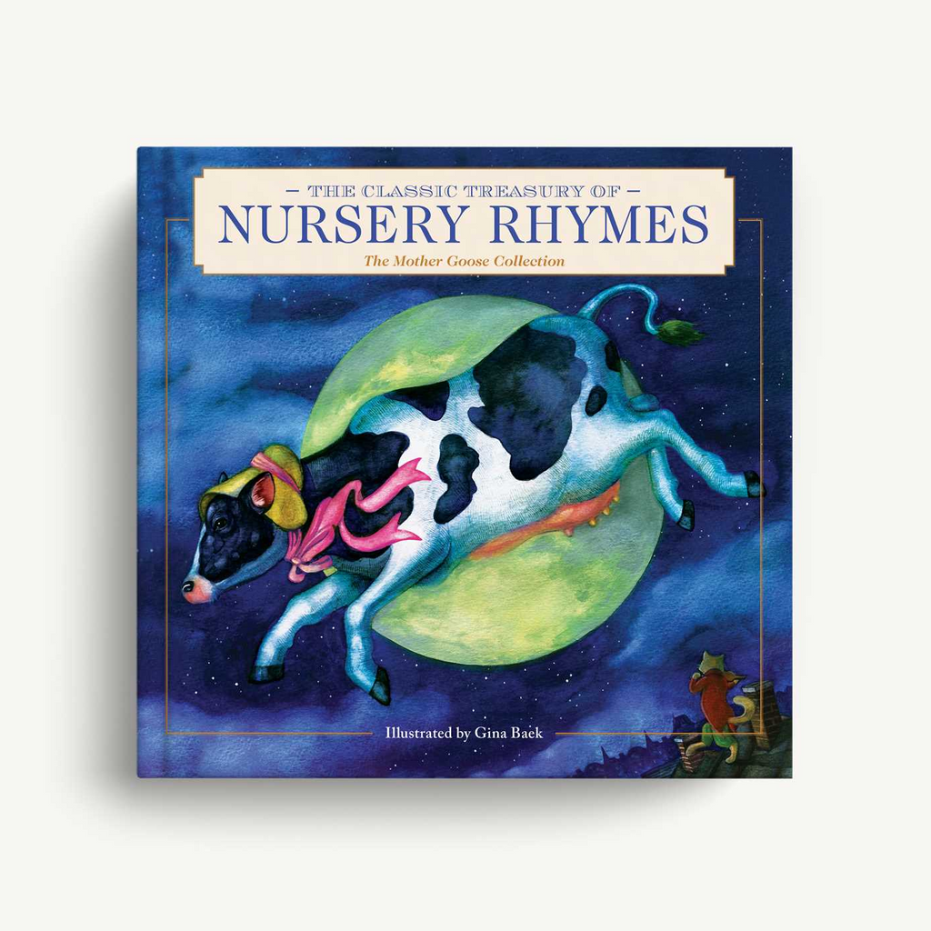 The Classic Treasury of Nursery Rhymes: The Mother Goose Collection